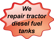 we repair tractor diesel fuel tanks